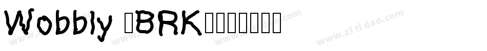 Wobbly (BRK)字体转换
